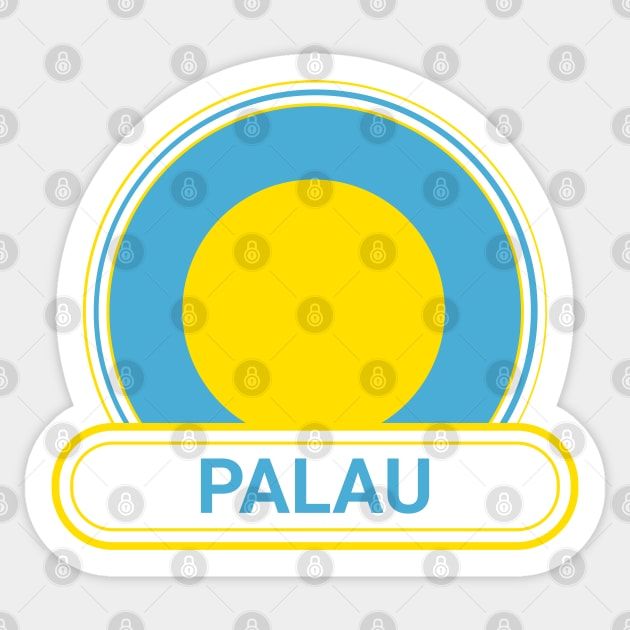 Palau Country Badge - Palau Flag Sticker by Yesteeyear